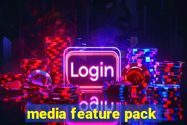 media feature pack